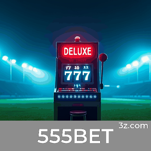 555BET: Desbloqueie Experiência Exclusiva de Membros